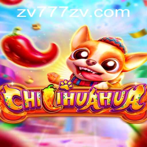 ChilihuaHua: Unleashing the Thrills of Zv777